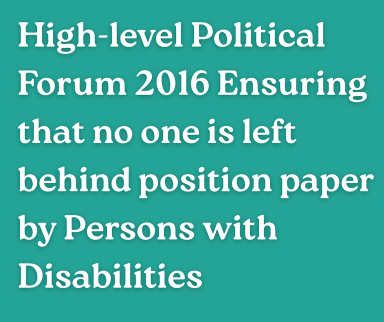High-level Political Forum 2016 Ensuring that no one is left behind position paper by Persons with Disabilities